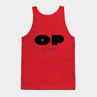 OP old person Tank Top